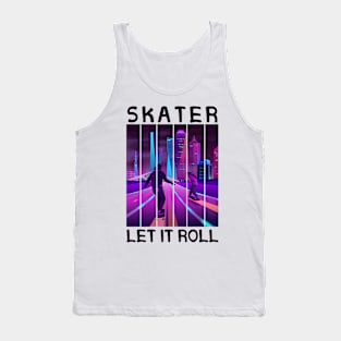 Let It Roll Longboard Skateboard Skater Action Sports Tank Top